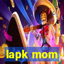 lapk mom